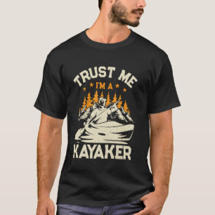 T-shirt Canoë Kayak - Croyez-moi, je suis un kayakiste