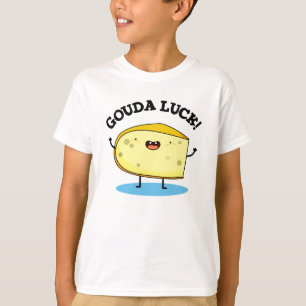 T-shirt Canon à fromage amusant Gouda Luck