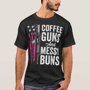 T-shirt Canons À Café Et Buns Messy - Rose AR15 USA Funny