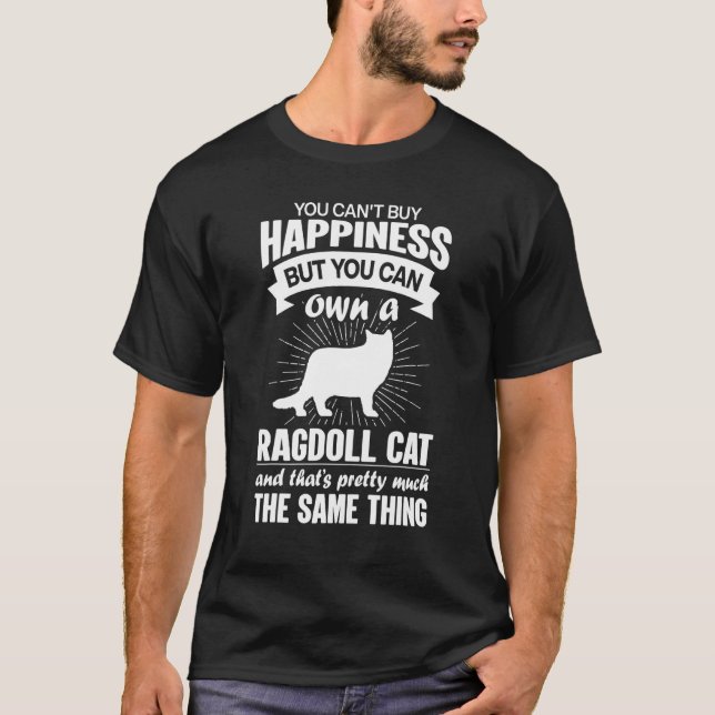 T-shirt Can't Buy Happiness But Can Buy A Ragdoll Cat 1 (Devant)