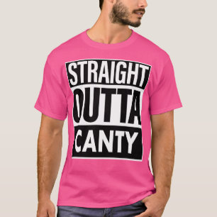 T-shirt Canty Name Stright Outta Canty