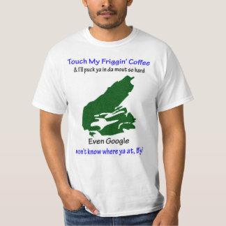 T-shirt Cap-Breton - Touchez le café de ma frégine, Puck y