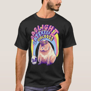T-shirt Capybara Gaslight Gatekeep Girlboss
