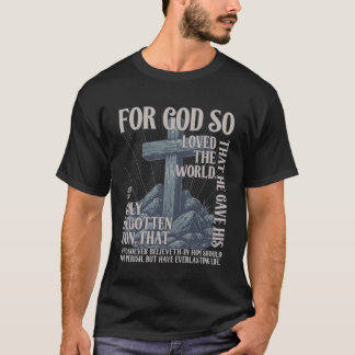 T-shirt car Dieu a tant aimé le monde