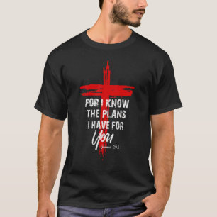 T-shirt Car Je Connais Les Plans Que J'Ai Pour Vous Jésus