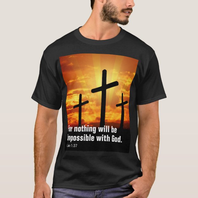 T-shirt Car rien n'est impossible à Dieu. (Devant)