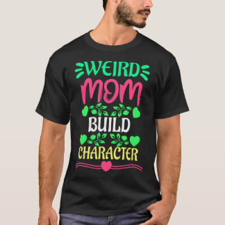 T-shirt Caractère de construction des mamans étranges (12)