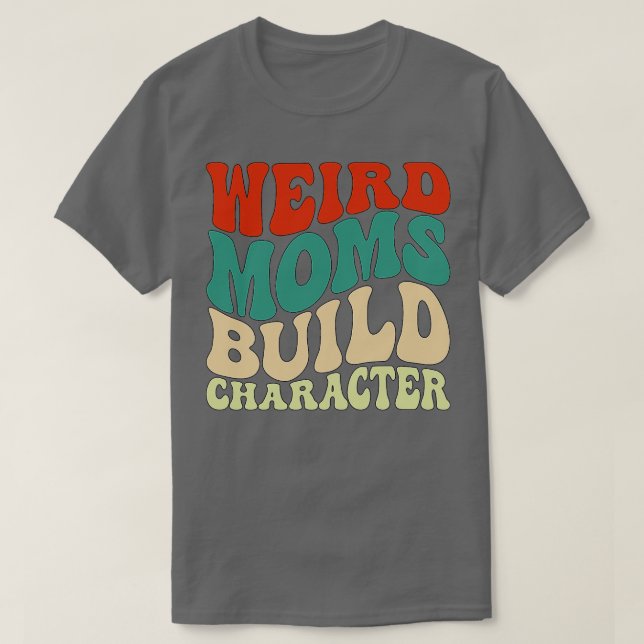 T-shirt Caractère de construction super de mamans bizarres (Design devant)
