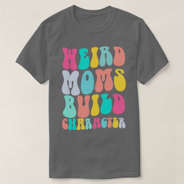 T-shirt Caractère de construction super de mamans bizarres (Design devant)