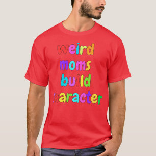 T-shirt Caractère de construction super de mamans bizarres