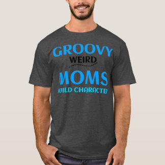 T-shirt CARACTÈRE super WEIRD MOMS BUILD 364