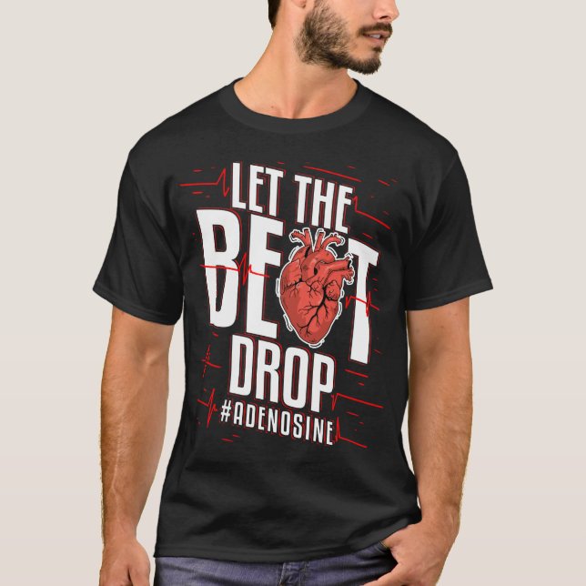 T-shirt Cardiaque Infirmière Cardiaque : laissez tomber le (Devant)