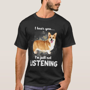T-shirt Cardigan Welsh Corgi Je Vous Entends Ne Pas Écoute