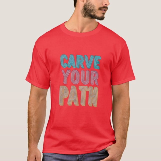 T-shirt Caresser votre chemin (Devant)