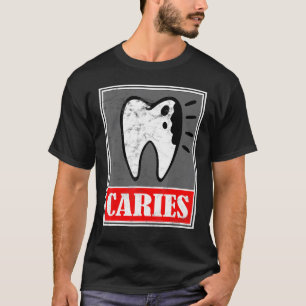 T-shirt Caries Dentist Dental Disease Mème