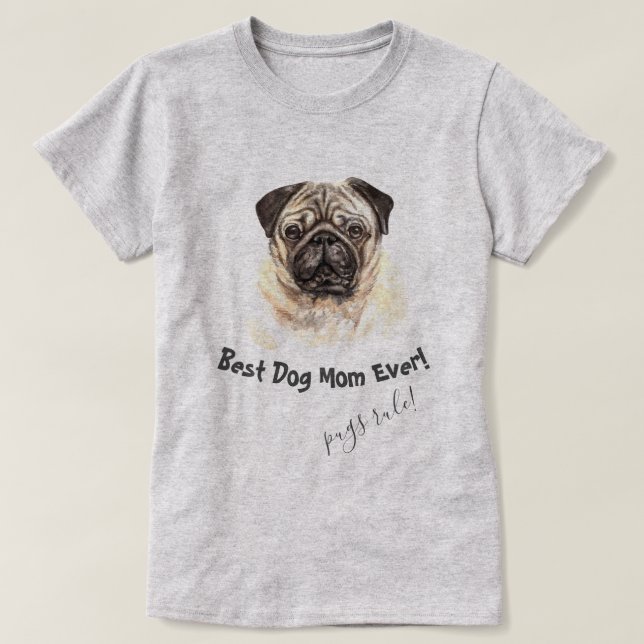 T-shirt Carlin Chien Meilleur Chien Maman Jamais (Design devant)