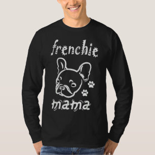 T-shirt Carlin Frenchie Mama Français Bulldog Propriétaire