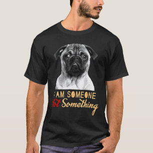 T-shirt Carlin Je Suis Quelqu'un Pas Quelque Chose Drôle A