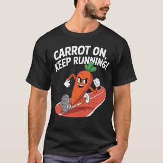 T-shirt Carottes allumées, Continuer à courir