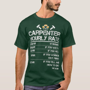 T-shirt Carpenter amusant Taux horaire Bois Travail Travai
