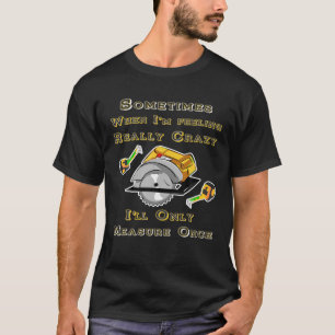 T-shirt Carpenters amusant T Chemise Woodworker cadeau TSh