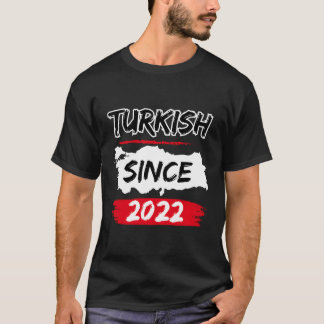 T-shirt Carte turque depuis 2022 Turquie Turquie