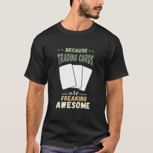 T-shirt Cartes de commerce Freaking Cartes superbes Cartes