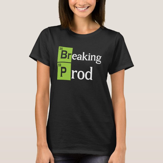 T-shirt Casser Prod Drôle Dev Ops (Devant)