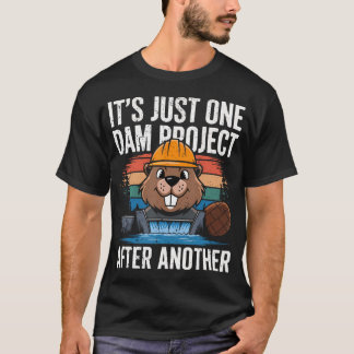 T-shirt Castor Charpentier C'est Juste Un Projet De Barrag