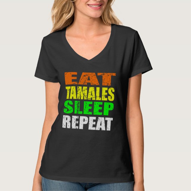 T-shirt Casual Yet Edgy Eat Tamales Sleep Again New Mexico (Devant)