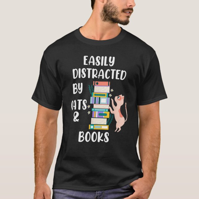 T-shirt Cat Book Easily Distracted by Cats and Books Idea  (Devant)