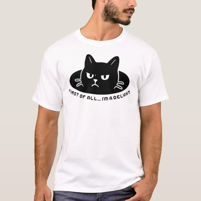 T-shirt Cat First of All Im a Delight (Devant)