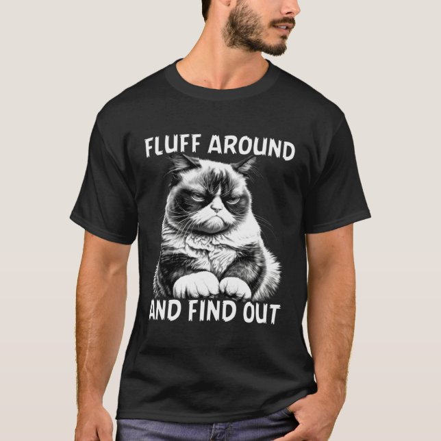 T-shirt Cat  Humor Fluff Around And Find Out (Devant)