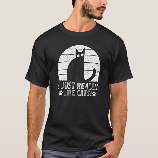T-shirt Cat I just really like Cats I Cat (Devant)