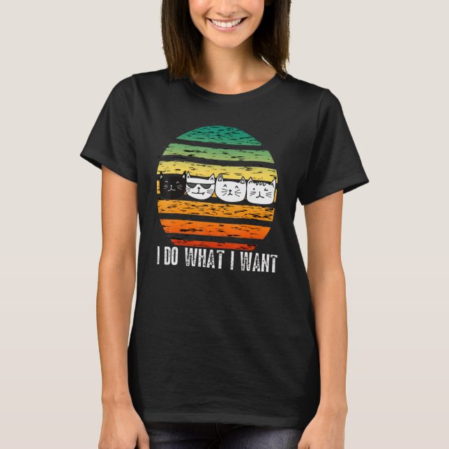 T-shirt Cat Je Fais Ce Que Je Veux Essentiel (Devant)