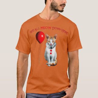 T-shirt Cat Kitten Clown We All Meow Down Here