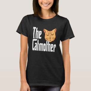 T-shirt Cat Mom The Catmother Crazy Cat Mother Kitty maman