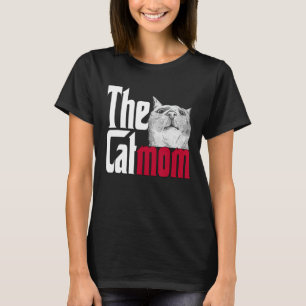 T-shirt Cat Mom The Catmother Crazy Cat Mother Kitty maman