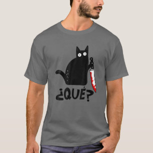 T-shirt Cat ¿Que ? Chat noir espagnol amusant Chat meurtri