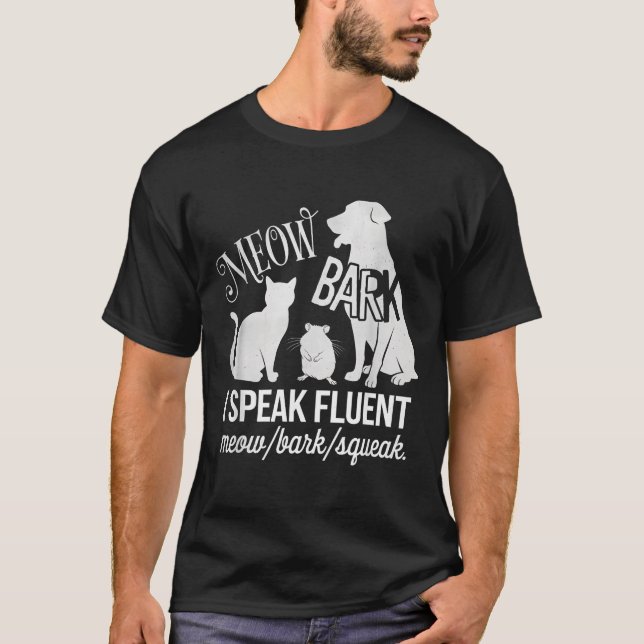 T-shirt Cat Rat Dog Owner I Speak Fluent Meow Bark Squeak  (Devant)