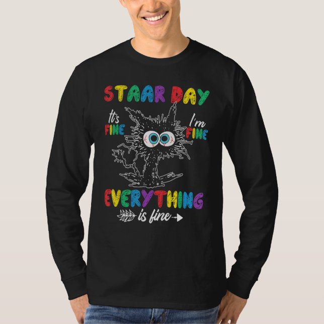 T-shirt Cat Staar Testing Day It's Fine I'm Fine Everythin (Devant)