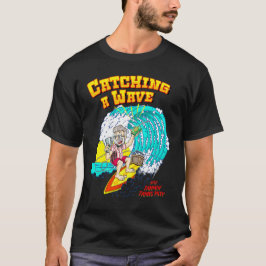 T-shirt Catching A Wave