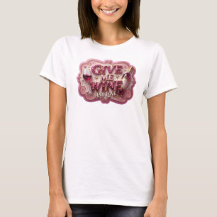 T-shirt Catchy Pink avec le slogan GIVE ME WINE AN