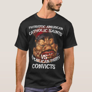 T-SHIRT CATHOLIQUES SAINTS CONDAMNÉS DHS CBP PARTI RÉPUBLI