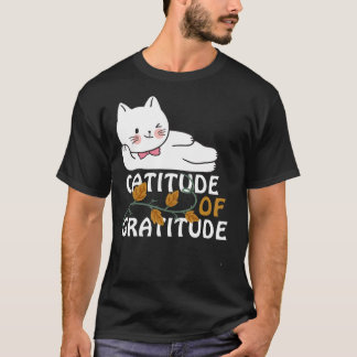 T-shirt Catitude de gratitude du chat d'action de grâce