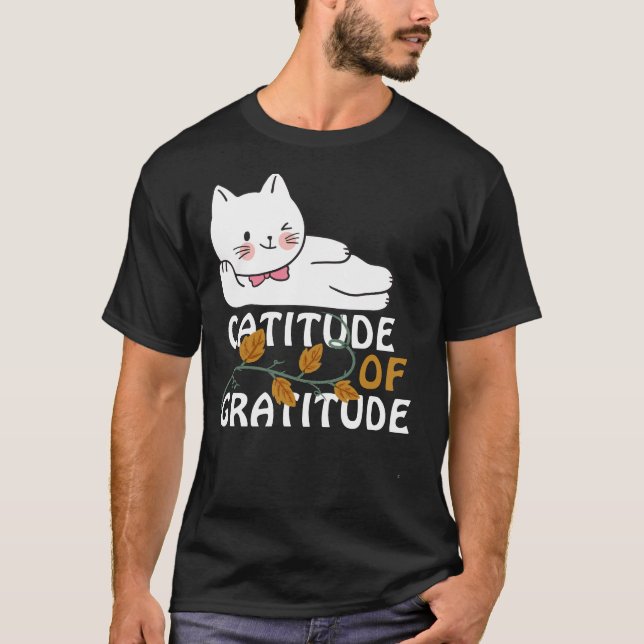 T-shirt Catitude de gratitude du chat d'action de grâce (Devant)