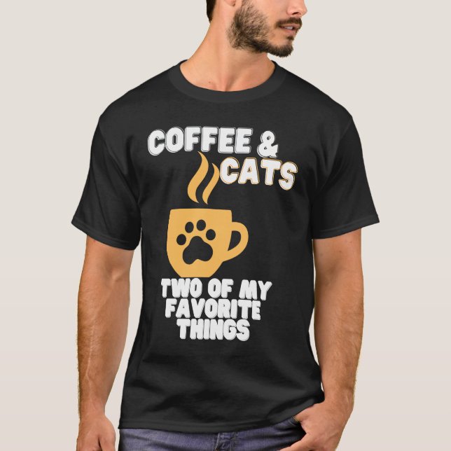 T-shirt Cats and Coffee Two of My Favorite Things (Devant)