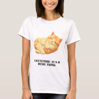 T-shirt Cattitude : C'est une vraie chose