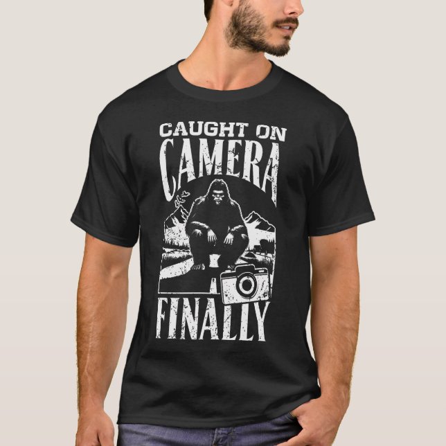 T-shirt Caught On Camera Finally Funny Bigfoot Sasquatch G (Devant)