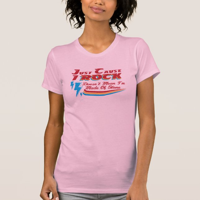 T-shirt Causez juste la roche d'I, ne signifie pas que je (Devant)